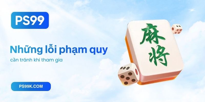Những lỗi phạm quy cần tránh khi tham gia