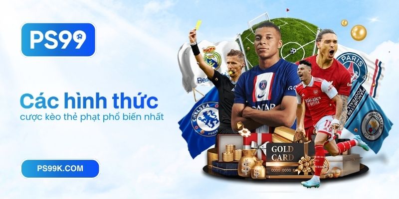 Các hình thức cược kèo thẻ phạt phổ biến nhất